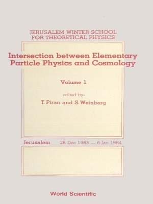 cover image of Intersection Between Elementary Particle Physics and Cosmology--Proceedings of the 1st Jerusalem Winter School For Theoretical Physics